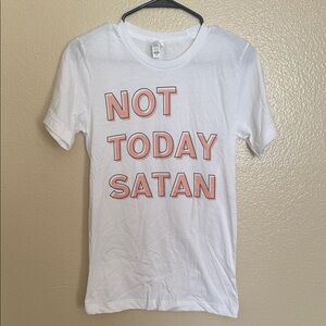 Bella Canvas White Tee with Pink 'Not Today Satan' Graphic size XS NWOT
